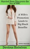 Married Boss Discovers the Joy of BBC (Devious Hotwives, #9) (eBook, ePUB)