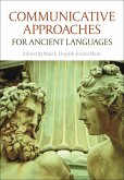 Communicative Approaches for Ancient Languages (eBook, ePUB)