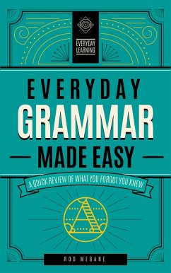 Everyday Grammar Made Easy (eBook, ePUB) - Mebane, Rod