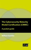 Cybersecurity Maturity Model Certification (CMMC) - A pocket guide (eBook, ePUB)