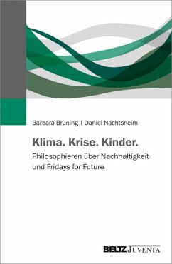Klima. Krise. Kinder. (eBook, PDF) - Brüning, Barbara; Nachtsheim, Daniel