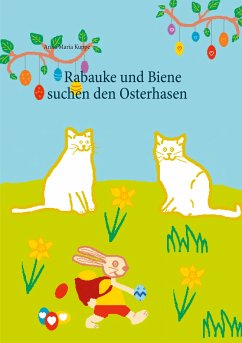 Rabauke und Biene suchen den Osterhasen (eBook, ePUB) - Kuppe, Anna Maria