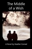 The Middle of a Wish (eBook, ePUB)