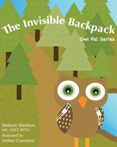 The Invisible Backpack Owl Pal Series (Playfully Connected Games Book Series) (eBook, ePUB) - Sherbon, Stefanie