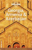 Lonely Planet Georgia, Armenia & Azerbaijan (eBook, ePUB)