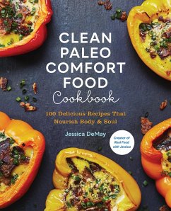 Clean Paleo Comfort Food Cookbook (eBook, ePUB) - Demay, Jessica