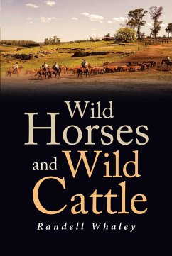 Wild Horses and Wild Cattle (eBook, ePUB) - Whaley, Randell