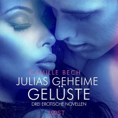 Julias geheime Gelüste – Drei erotische Novellen (MP3-Download) - Bech, Camille