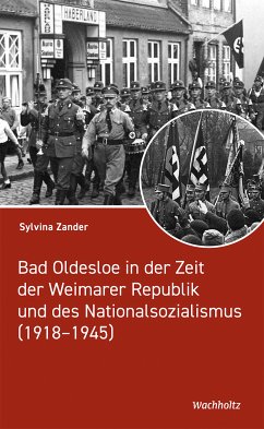 Bad Oldesloe in der Zeit der Weimarer Republik und des Nationalsozialismus (eBook, PDF) - Zander, Sylvina