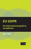 EU GDPR - An international guide to compliance (eBook, ePUB)