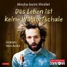 Das Leben ist keine Waldorfschule... - Bild 1