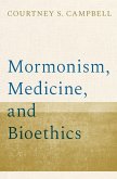 Mormonism, Medicine, and Bioethics (eBook, PDF)