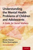 Understanding the Mental Health Problems of Children and Adolescents (eBook, ePUB)