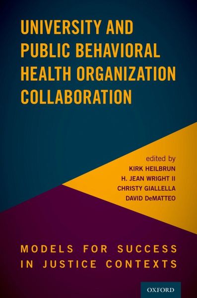 University and Public Behavioral Health Organization Collaboration (eBook, PDF) University and Public Behavioral Health Organization Collaboration (eBook, PDF)