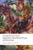 Pygmalion, Heartbreak House, and Saint Joan (eBook, ePUB)
