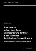 Sprachmacht auf engstem Raum: Die Inszenierung der Stadt in den Hörfilmen der Münchner Tatort-Filmserie (eBook, PDF)