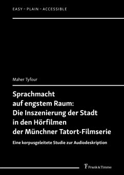 Sprachmacht auf engstem Raum: Die Inszenierung der Stadt in den Hörfilmen der Münchner Tatort-Filmserie (eBook, PDF) - Tyfour, Maher