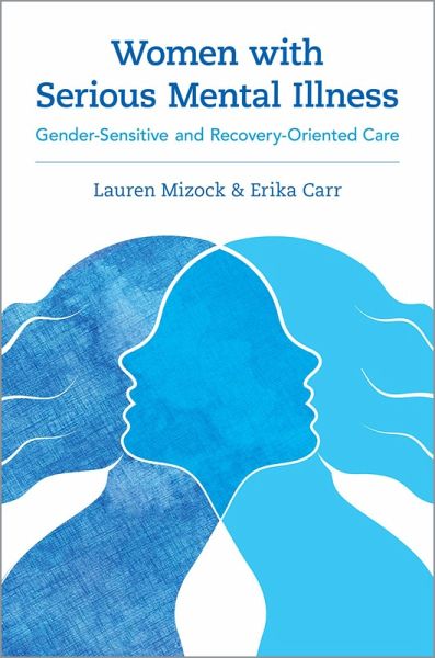 Women with Serious Mental Illness (eBook, ePUB) Women with Serious Mental Illness (eBook, ePUB)