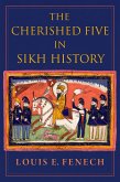 The Cherished Five in Sikh History (eBook, ePUB)