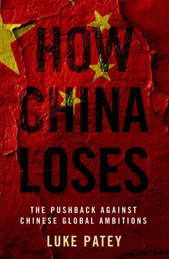 How China Loses (eBook, ePUB) - Patey, Luke