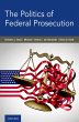The Politics of Federal Prosecution... - Bild 1