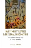 Investment Treaties and the Legal Imagination (eBook, PDF)