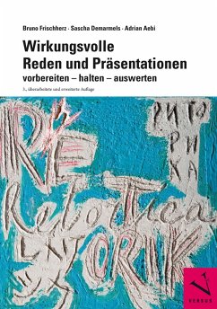 Wirkungsvolle Reden und Präsentationen (eBook, PDF) - Frischherz, Bruno; Demarmels, Sascha; Aebi, Adrian