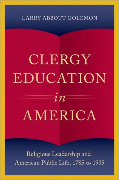 Clergy Education in America (eBook, ePUB) Clergy Education in America (eBook, ePUB)