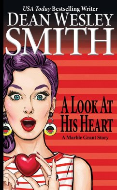 A Look at His Heart: A Marble Grant Story (eBook, ePUB) - Smith, Dean Wesley