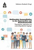Multimediale Kommunikation in den Hypermedien und Deutschunterricht (eBook, PDF)