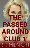 SHH!! The Passed Around Club (Passed Around Club Series, #1) (eBook, ePUB)