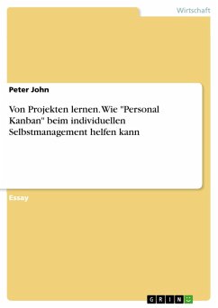 Von Projekten lernen. Wie "Personal Kanban" beim individuellen Selbstmanagement helfen kann (eBook, PDF)