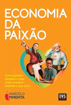 Economia da Paixão (eBook, ePUB) - Pimenta, Marcelo