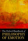 The Oxford Handbook of Philosophy of Emotion (eBook, PDF)