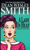 A Lady in Heat: A Marble Grant Story (eBook, ePUB)