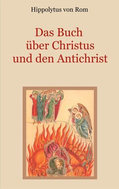 Das Buch über Christus und den Antichrist (eBook, ePUB) - Rom, Hippolytus von