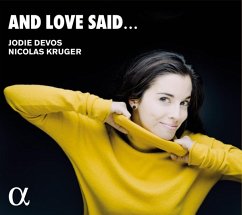 And Love Said...-Lieder - Devos,Jodie/Krüger,Nicolas
