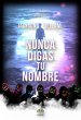 Nunca digas tu nombre (eBook, ePUB) - Bild 1