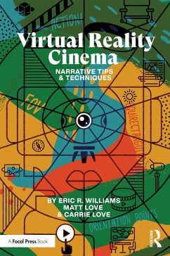 Virtual Reality Cinema (eBook, PDF) - Williams, Eric; Love, Carrie; Love, Matt