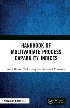 Handbook of Multivariate Process Capability Indices (eBook, ePUB) - Chakraborty, Ashis Kumar; Chatterjee, Moutushi