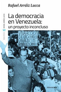 La democracia en Venezuela: un proyecto inconcluso (eBook, ePUB) - Arráiz Lucca, Rafael