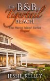 The B&B at Tigertail Beach (Marco Island Series Prequel) (eBook, ePUB) The B&B at Tigertail Beach (Marco Island Series Prequel) (eBook, ePUB)