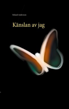 Känslan av jag (eBook, ePUB) - Andersson, Roland