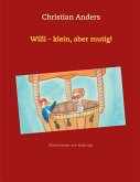 Willi - klein, aber mutig! (eBook, ePUB)