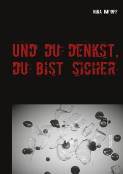 Und du denkst, du bist sicher (eBook, ePUB)