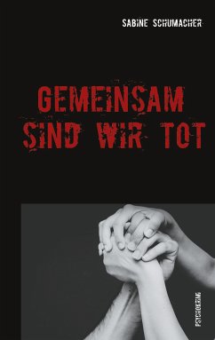 Gemeinsam sind wir tot (eBook, ePUB) - Schumacher, Sabine