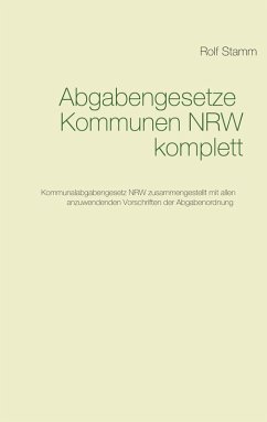 Abgabengesetze Kommunen NRW komplett (eBook, ePUB) - Stamm, Rolf