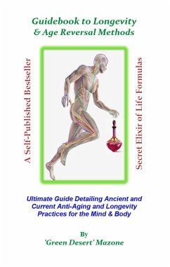 Guidebook to Longevity & Age Reversal Methods (The Anti-Aging Series) (eBook, ePUB) - Mazone, "Green Desert"
