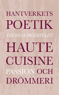 Hantverkets poetik (eBook, ePUB) - Digerfeldt, Theresa