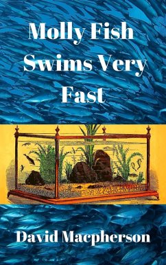 Molly Fish Swims Very Fast (eBook, ePUB) - Macpherson, David